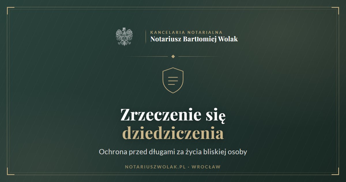 Zrzeczenie się dziedziczenia